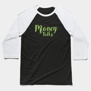 Money Talks Baseball T-Shirt
